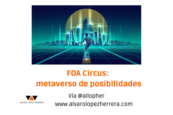FOA circus metaverso posibilidades