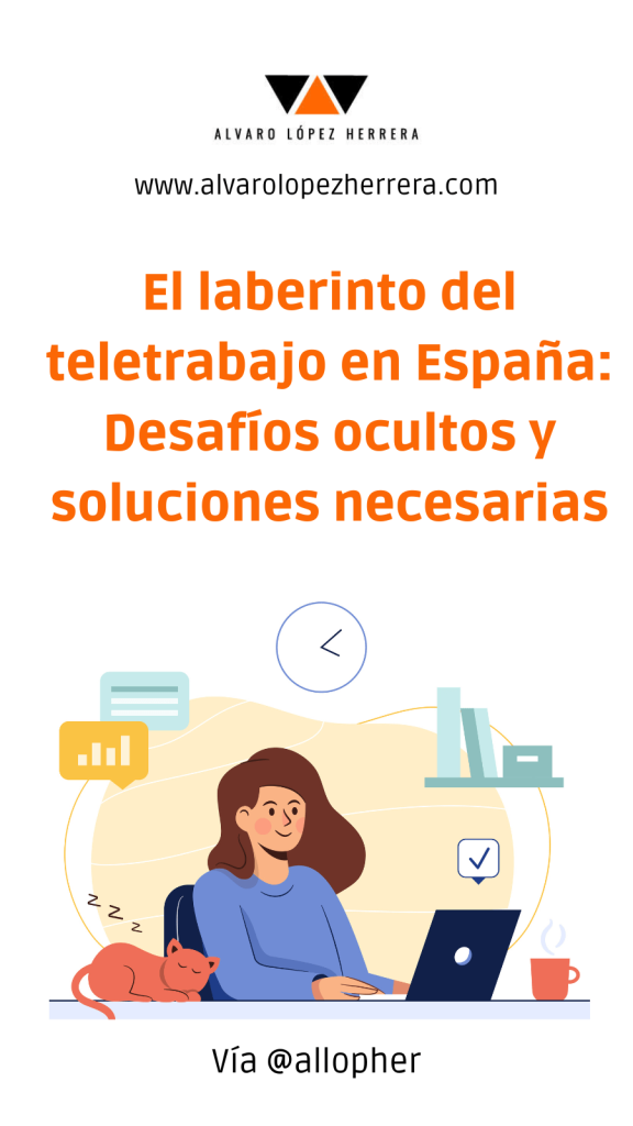 El laberinto del teletrabajo en España Desafíos ocultos y soluciones necesarias