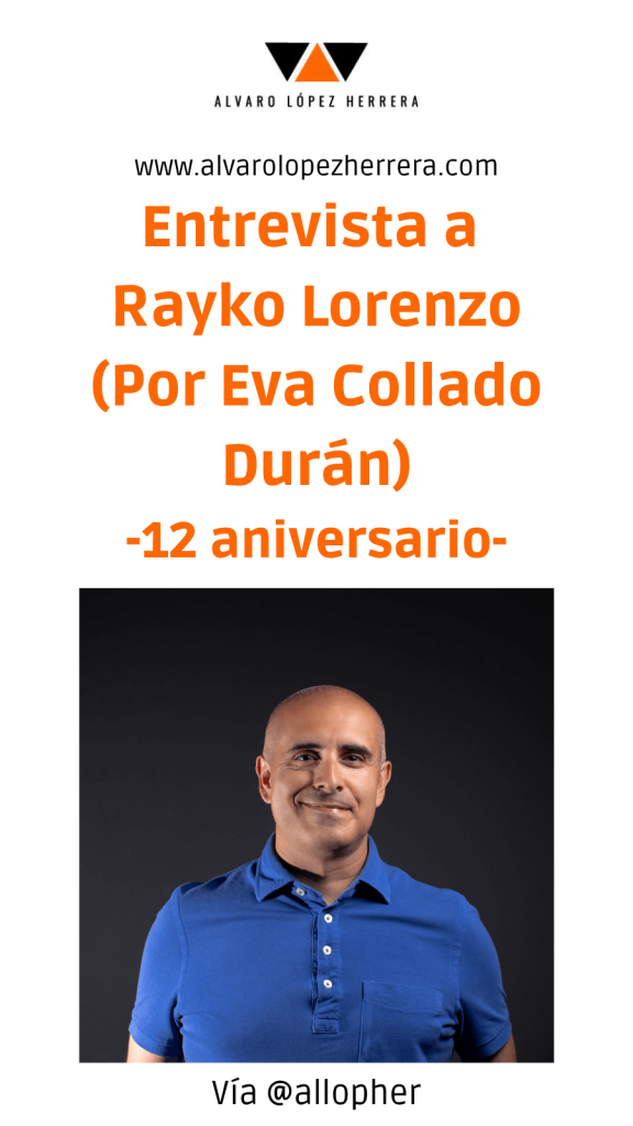 Entrevista a Rayko Lorenzo para celebrar el 12 aniversario