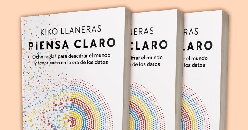 kiko llaneras libro piensa claro