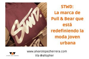 STWD: La marca de Pull&Bear que está redefiniendo la moda joven urbana